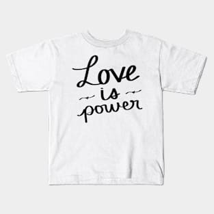 Love Is Power Kids T-Shirt